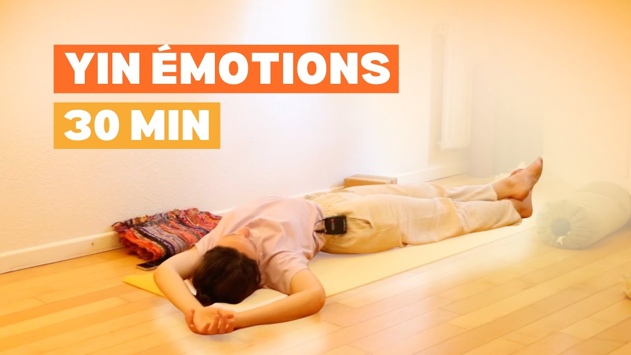30 min Yin Yoga (yoga doux) pour relâcher les émotions difficiles