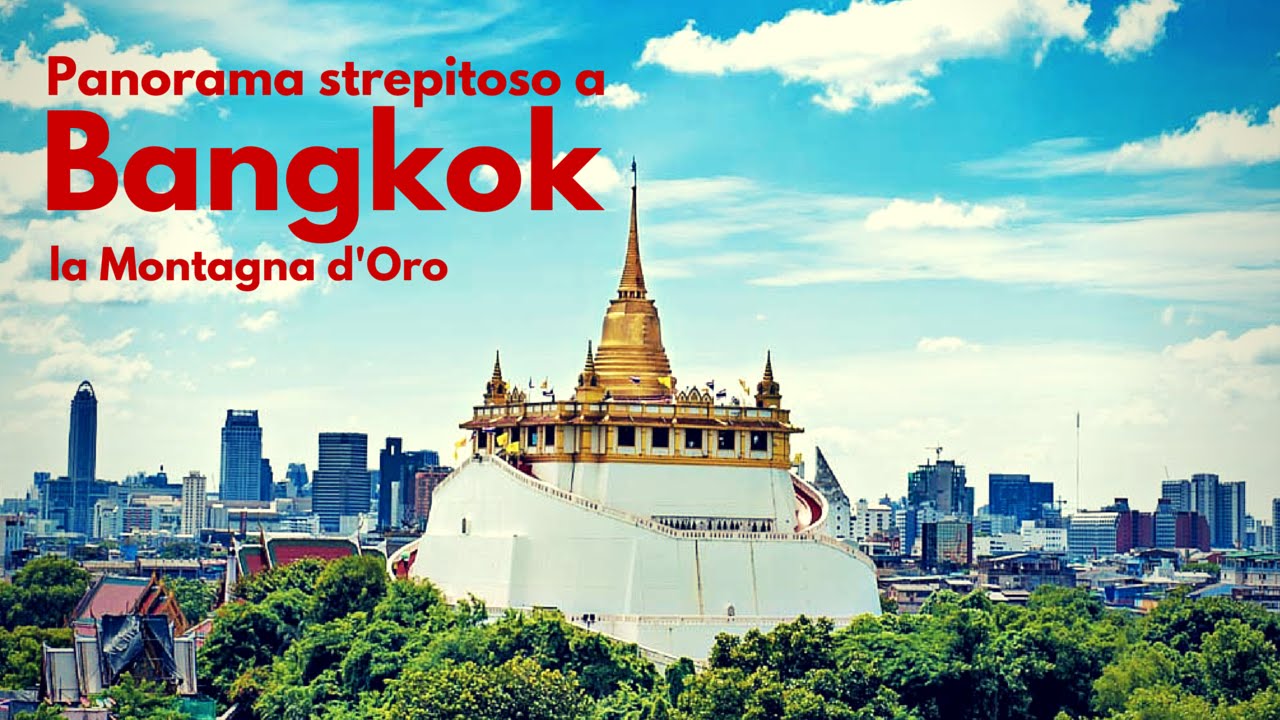 Bangkok e la Montagna d' Oro