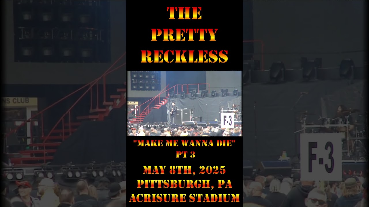 The Pretty Reckless - May 8th, 2025 - Pittsburgh, PA - Make Me Wanna Die pt 3 