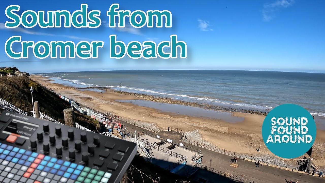 Music Made With Sounds From Cromer Beach