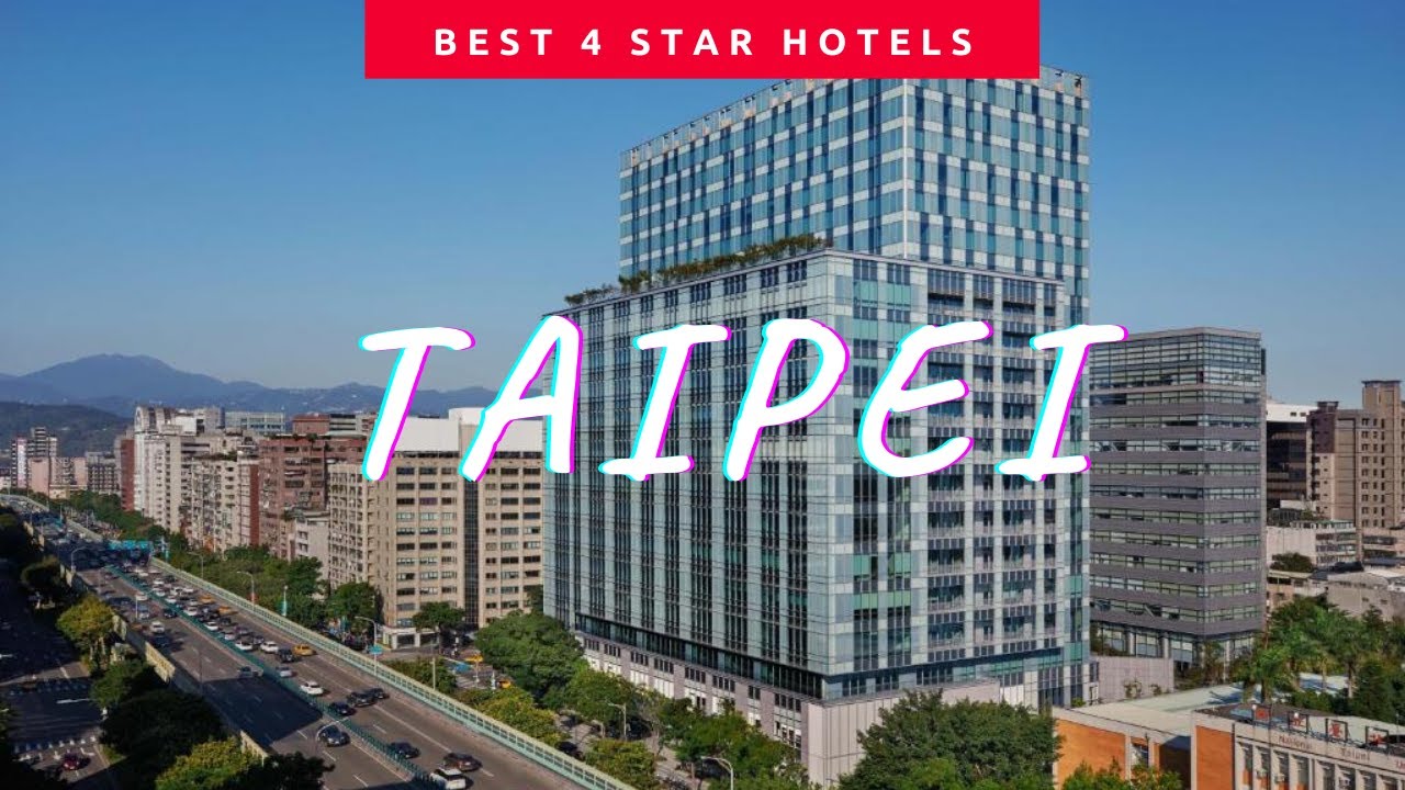 Best Taipei hotels *4 star*: Top 10 hotels in Taipei, Taiwan