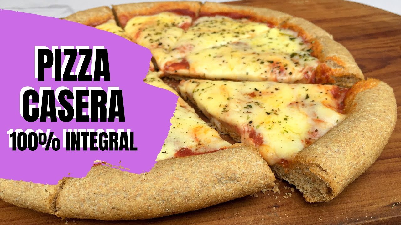 PIZZA CASERA con masa INTEGRAL