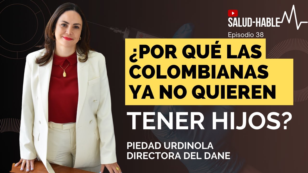 ¿Por qué las COLOMBIANAS ya NO QUIEREN tener HIJOS? Explica la directora del DANE