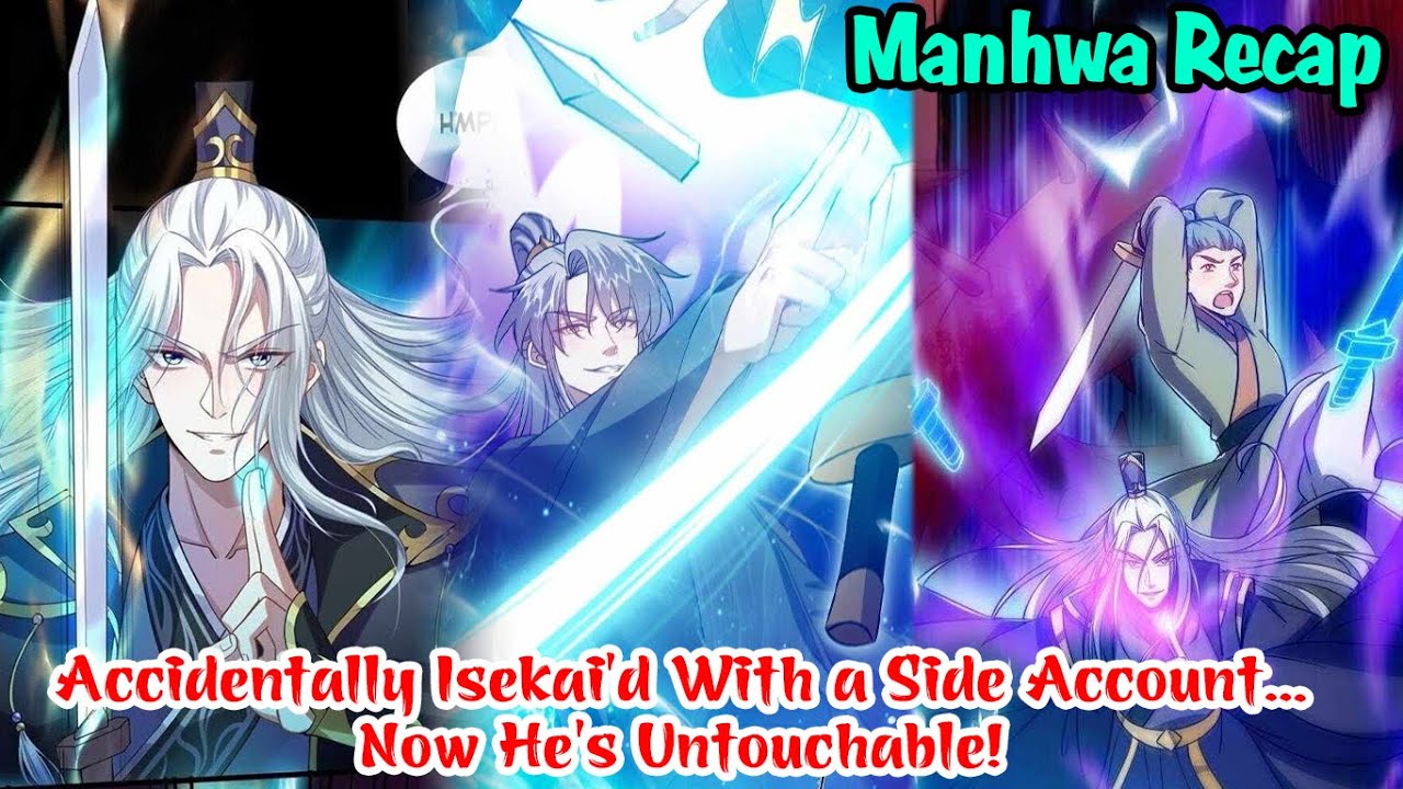 Accidentally Isekai’d With a Side Account Now He’s Untouchable! | Manhwa Recap | Manhwa hot new