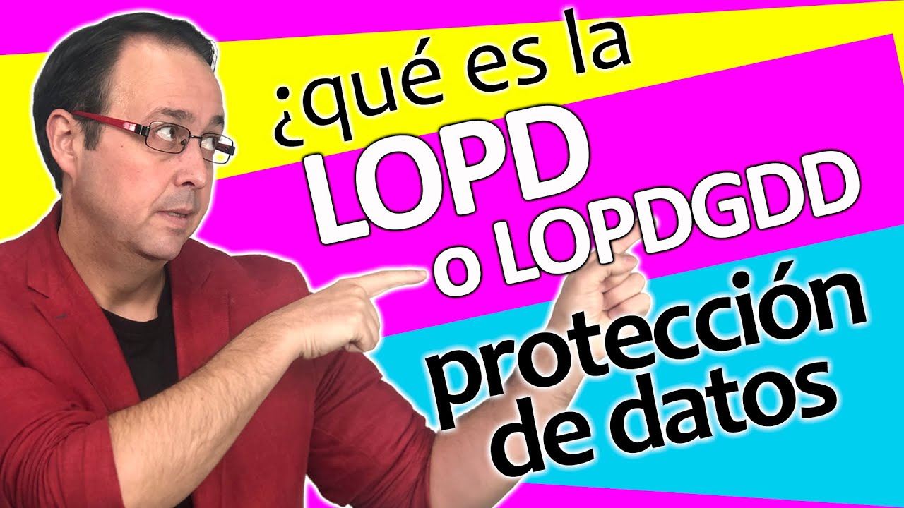 LOPD, Protección de DATOS PERSONALES, obligaciones de los Autónomos y Pymes