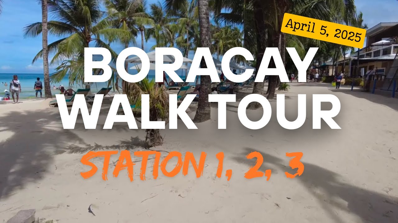 Boracay Walk Tour April 5, 2025 9AM | Walking from Station 3 to 1 |  Hotels & Restaurants view