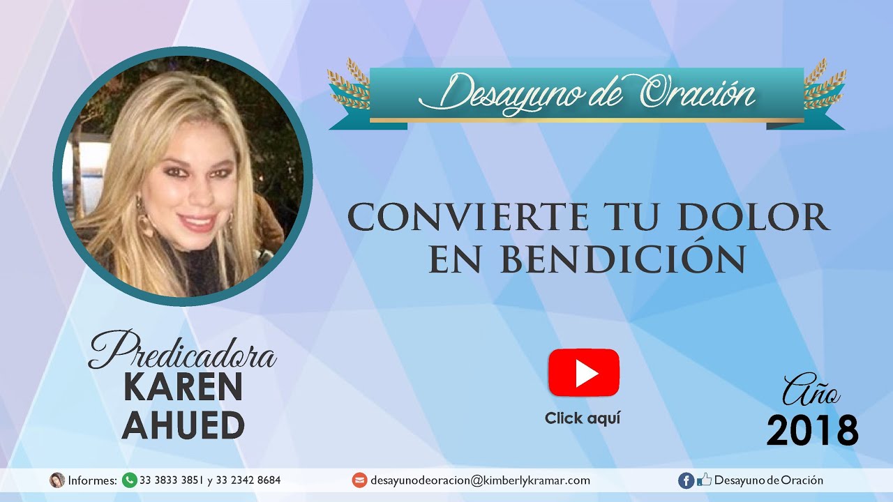 Desayuno de Oración - Convierte tu dolor en bendición - Karen Ahued