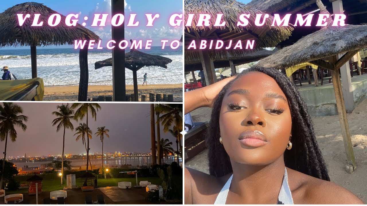 VLOG HOLY GIRL SUMMER  : PREMIERE FOIS A ABIDJAN ÉPISODE 1🇨🇮