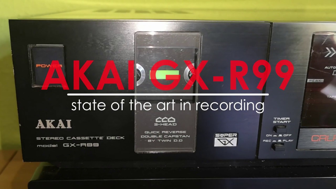 AKAI GX-R99 - state of the art in recording - TAPEDECK