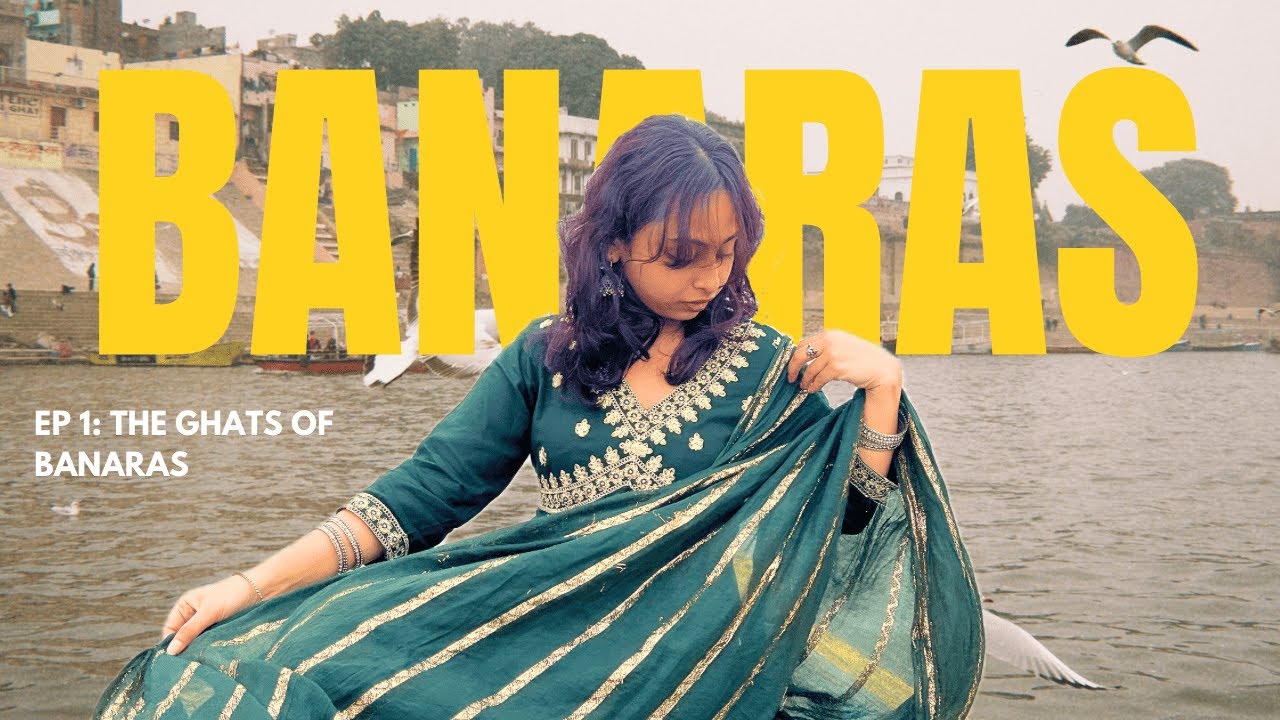 The Story of the Ghats | Ep 1 of Banaras