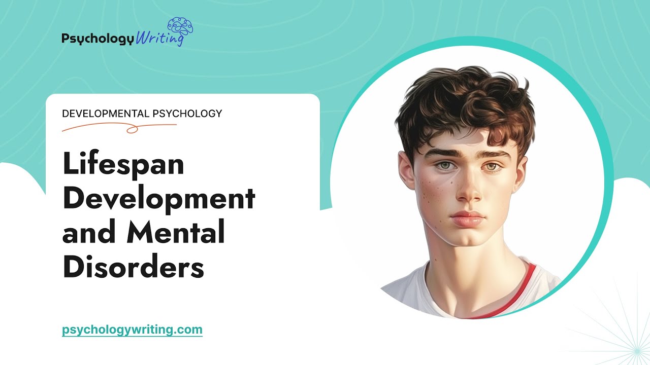 Lifespan Development and Mental Disorders - Essay Example
