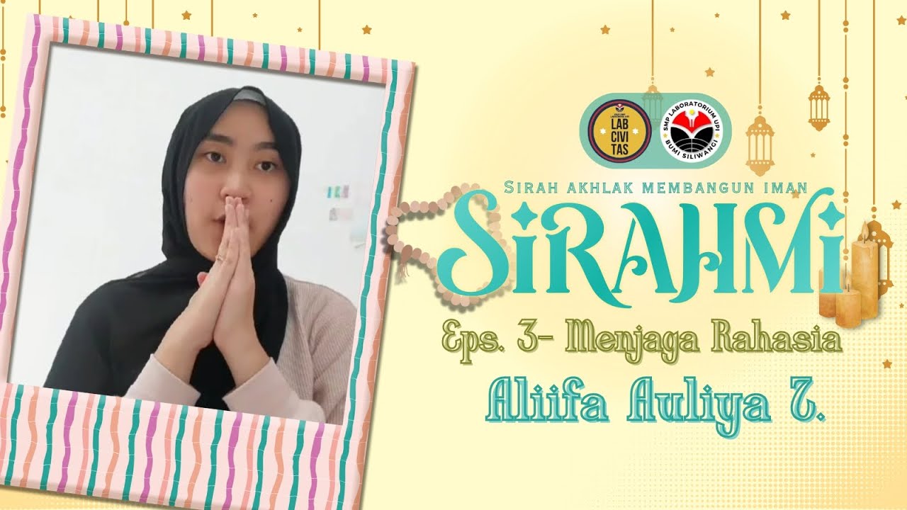 SIRAHMI — Eps. 3 – Menjaga Rahasia | Oleh: Aliifa Auliya Zahra