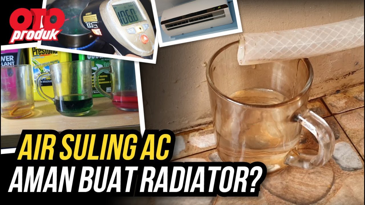 Tes Air Suling AC vs Coolant untuk Radiator | Oto Produk