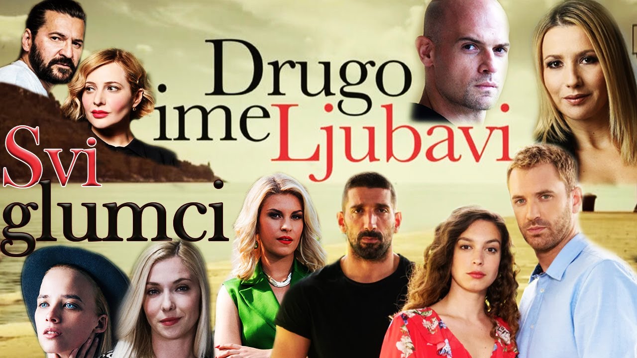 DRUGO IME LJUBAVI | Svi glumci i uloge u seriji
