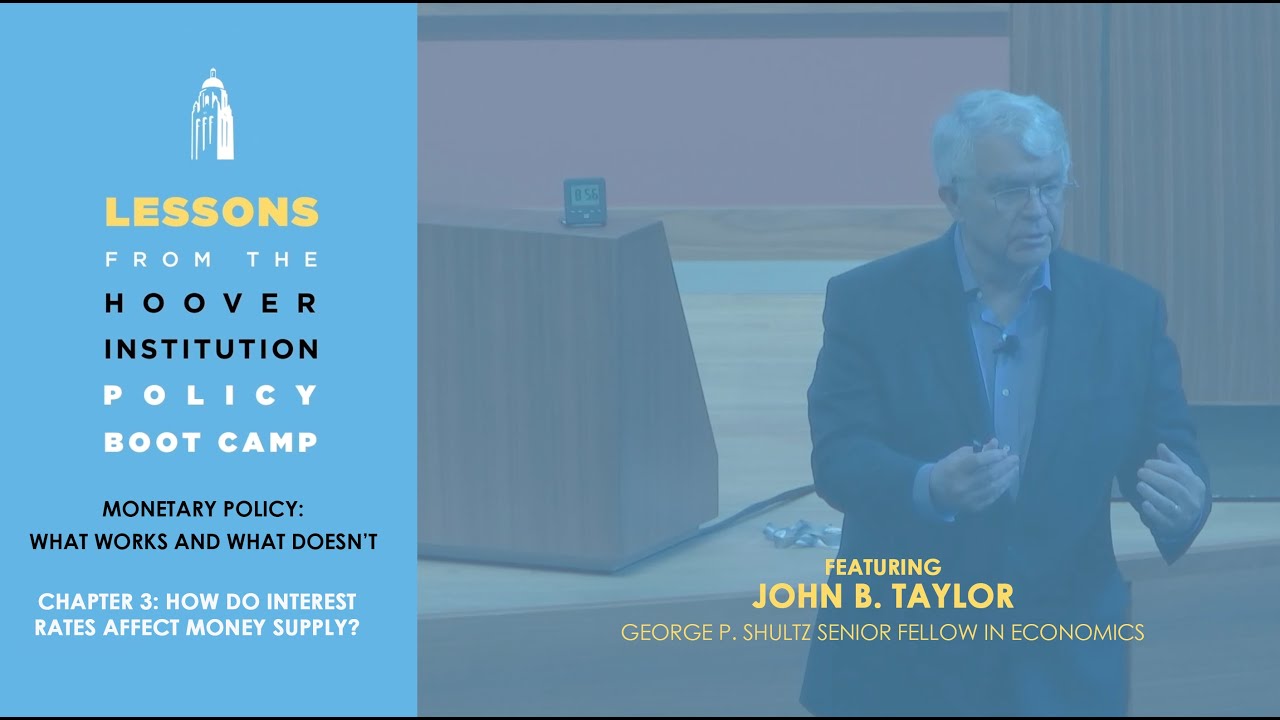 Understanding Monetary Policy with John B. Taylor (Lessons from the Hoover Policy Boot Camp) | Ch 3
