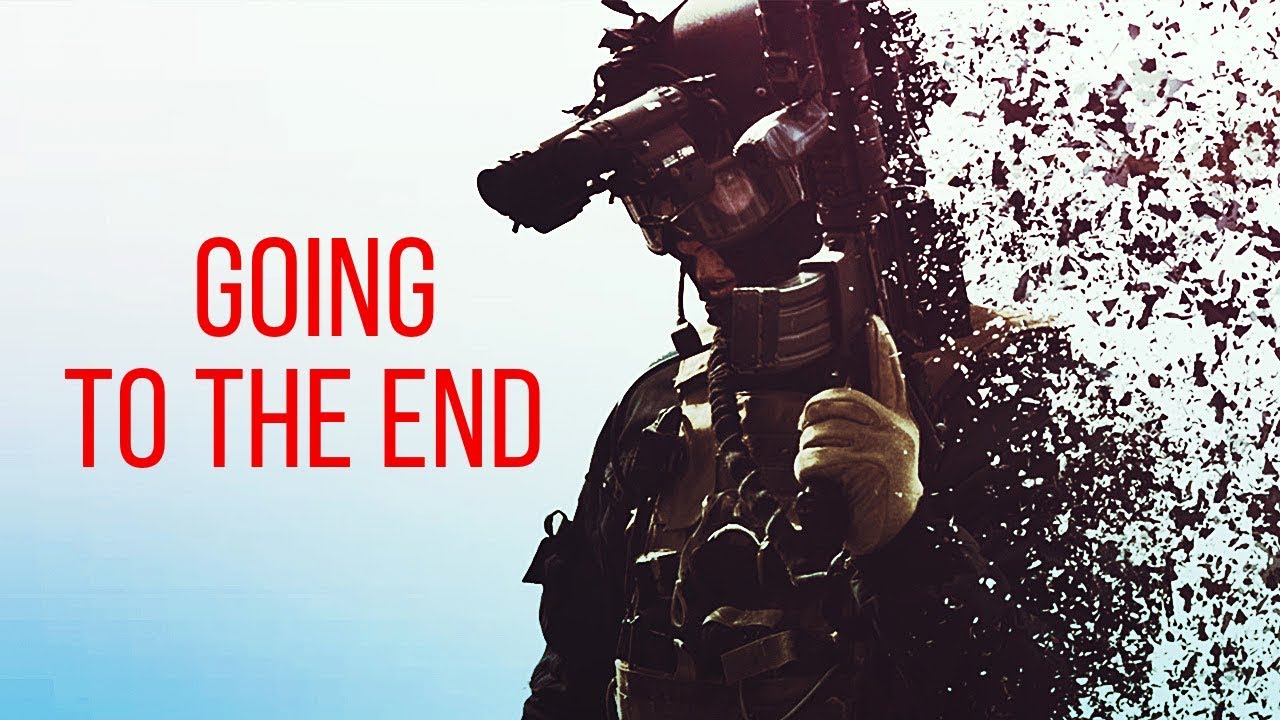 Military Motivation - Going To The End