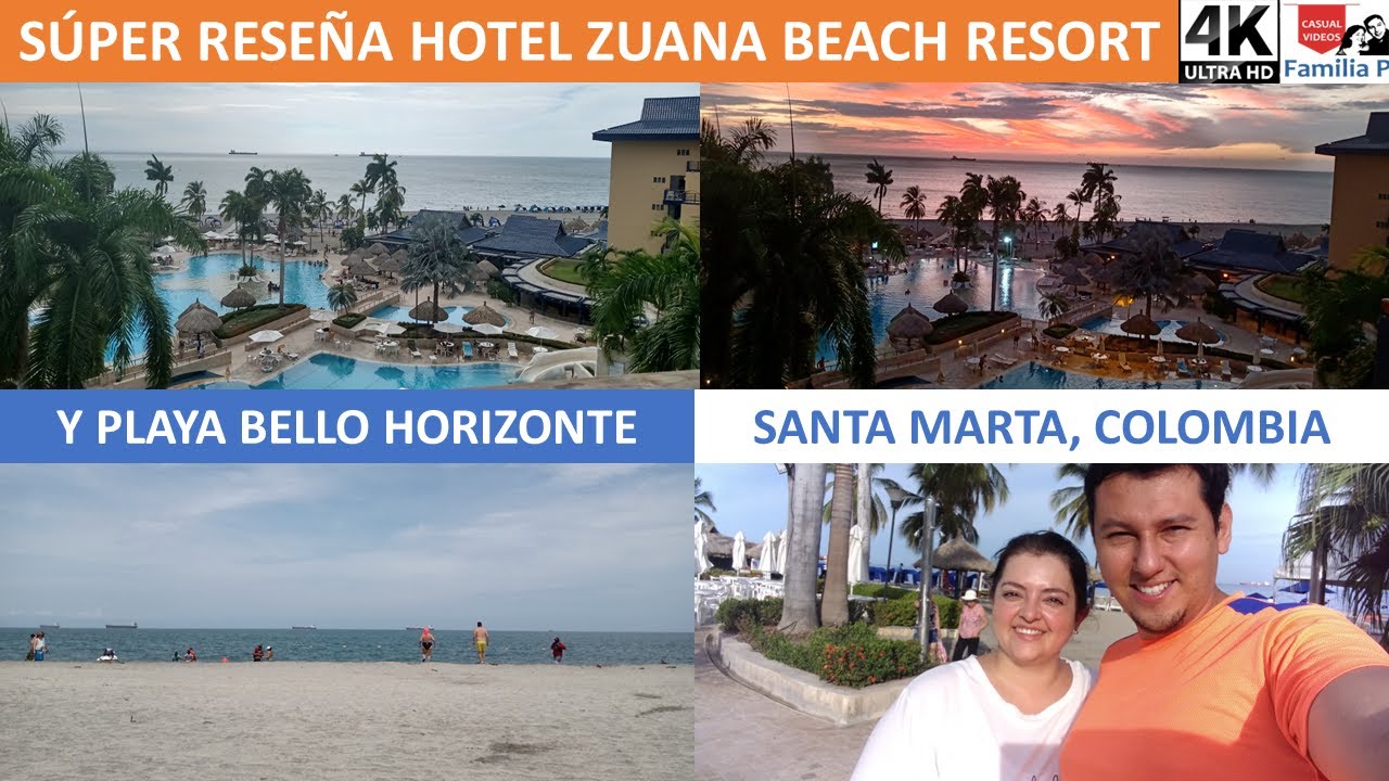 SÚPER Reseña Hotel Zuana Beach, Sector y Playa Bello Horizonte en 4K