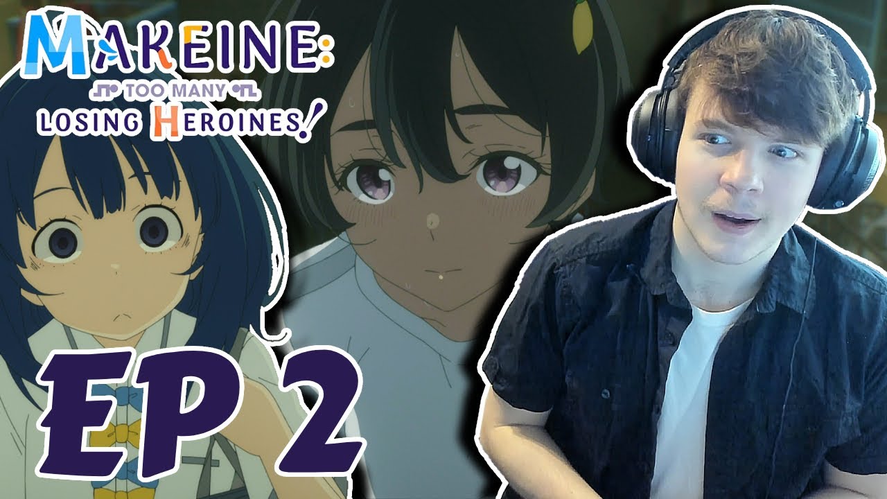 THIS SHOW IS CRAZY AND I LOVE IT🤣🤣 || Makeine: Too Many Losing Heroines Episode 2 Reaction!!