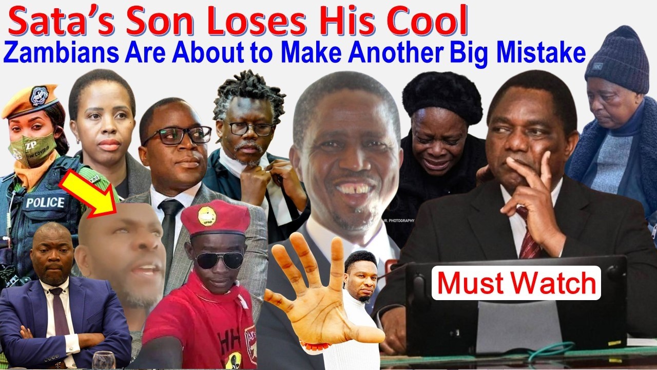 Sata’s Son Loses His Cool; Zambians Are About to Make Another Big Mistake; There’s Too Much Madness.