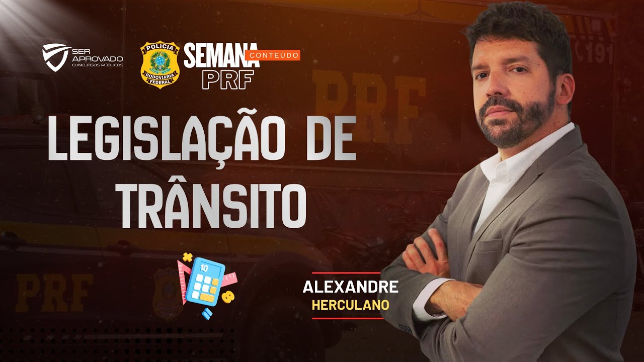 SEMANA PRF: LEGISLAÇÃO DE TRÂNSITO | SINALIZAÇÃO