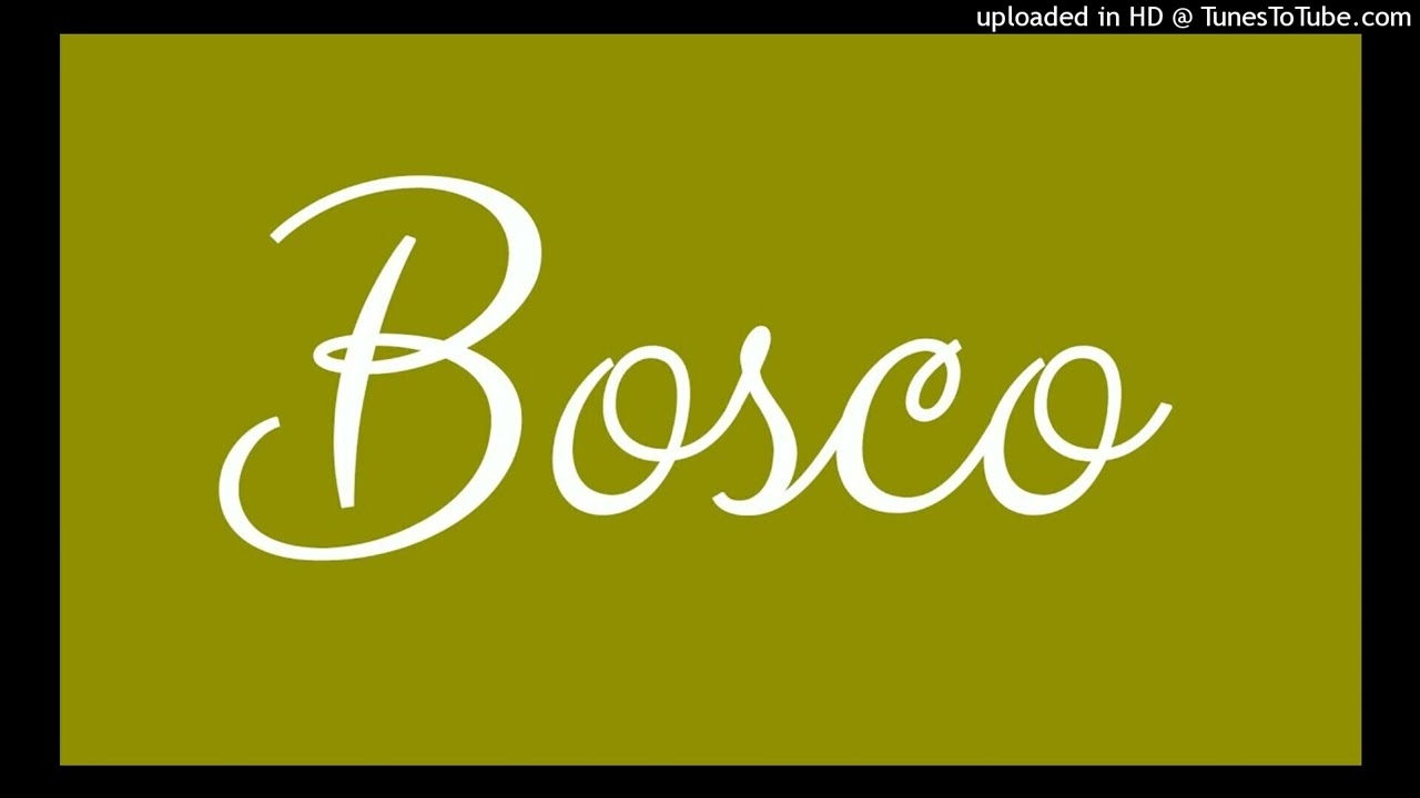 Ubusobanuro  bw'izina BOSCO n'ibiranga abaryitwa bose.