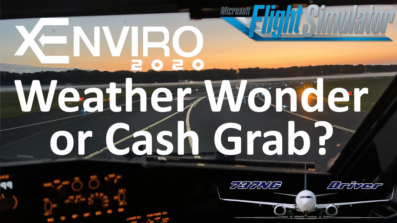xEnviro 2020 - Weather Wonder or Cash Grab? | 737NG Driver