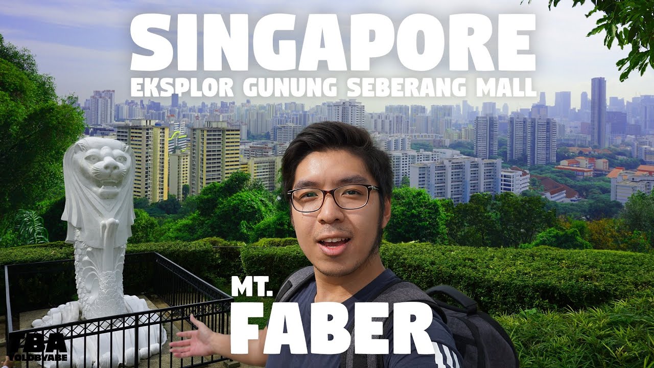Eksplor Gunung Paling Populer di Singapura | Mount Faber | Explore Singapore Vlog
