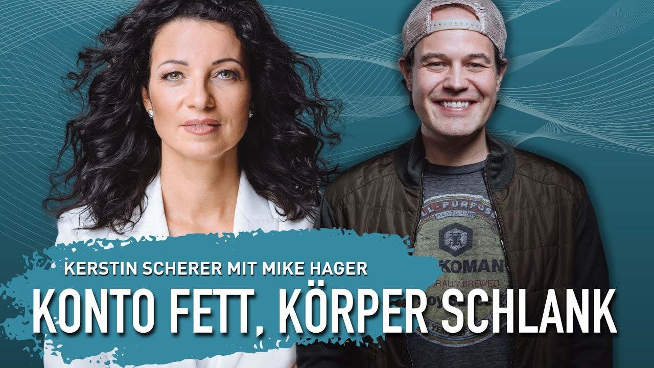 Konto fett, Körper schlank I Kerstin Scherer mit Mike Hager
