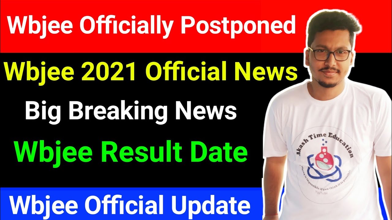 WBJEE 2021 Officially Postponed 🔥🔥 || Wbjee New Exam Date Announced || Wbjee Result Date Announced
