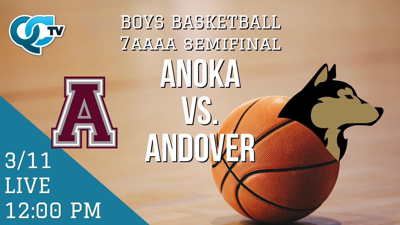 Boys Basketball: Anoka vs Andover 03-11-2023 *7AAAA Semifinal* (Full Game) | QCTV