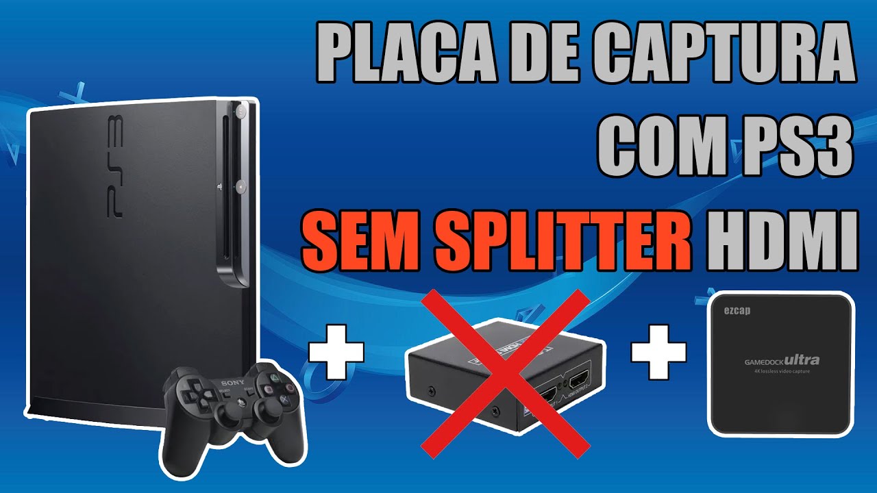 COMO USAR O PS3 na Placa de Captura SEM SPLITTER HDMI (HDCP)
