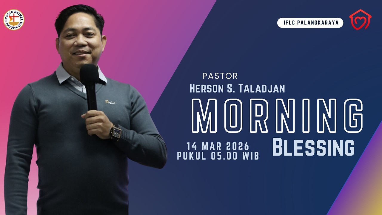 14 MARET 2026 | IFLC Morning Blesssing Pukul 05.00 WIB