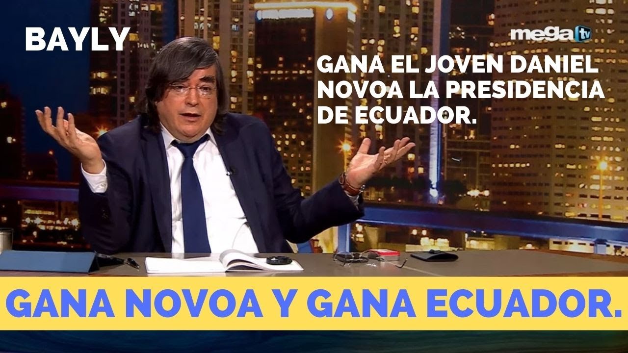 Bayly 04-14-25 Gana el joven Daniel Novoa la presidencia de Ecuador.