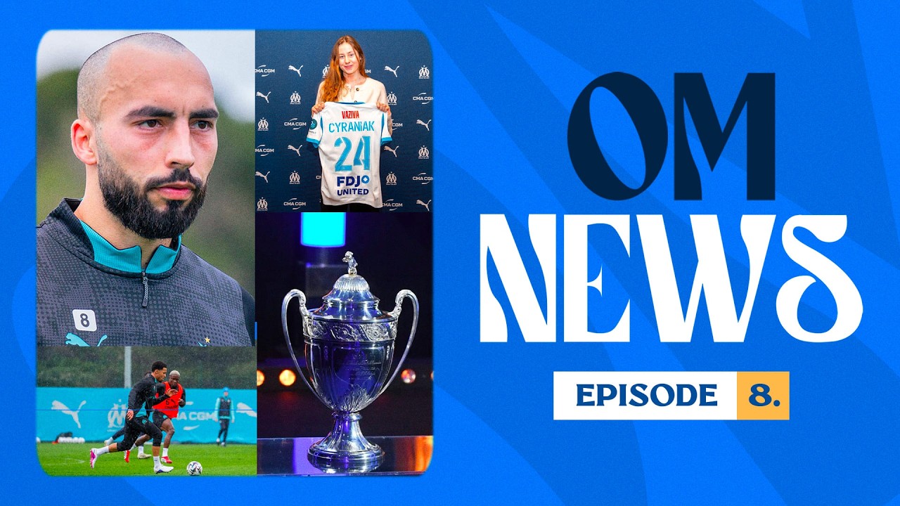 🗞️ OM News | Le récap’ de la semaine - EP8