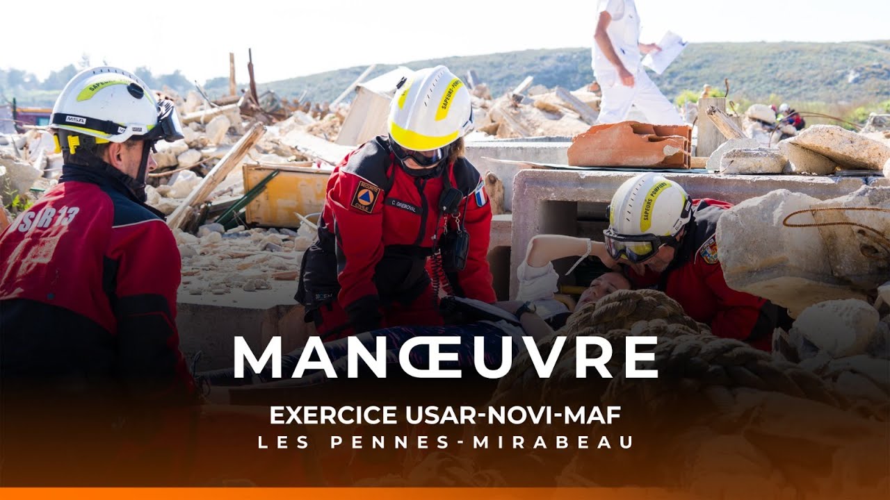 Manœuvre : Exercice USAR-NOVI-MAF aux Pennes-Mirabeau !