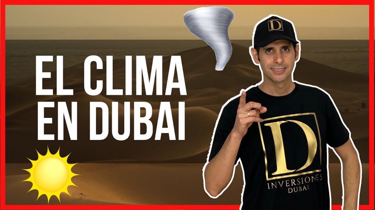 ¿Cómo es el Clima en Dubái Todo el Año? | Lo Que Debes Saber Antes de Venir 🇦🇪🌡