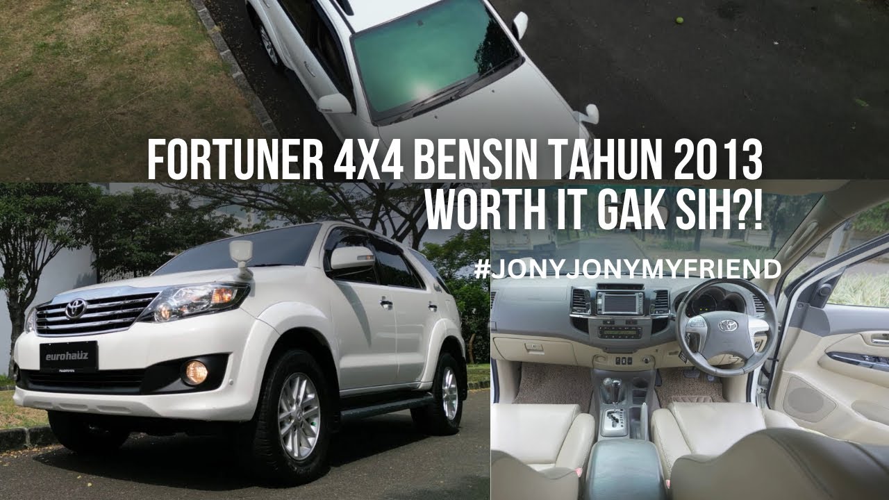 SE-WORTH IT APA SIH PAKE MOBIL FORTUNER 2013 DI TAHUN 2023?! #JONYJONYMYFRIEND