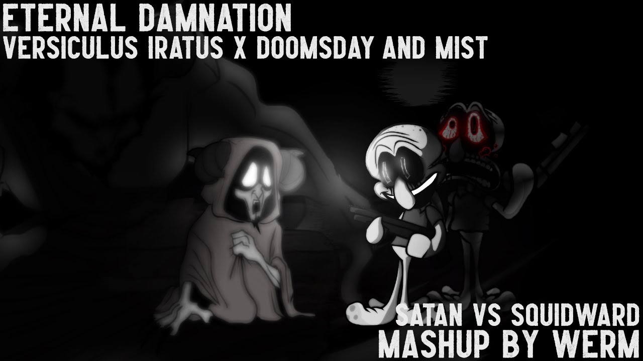 FNF Mashup - Eternal Damnation [Versiculus Iratus x Doomsday & Mist]