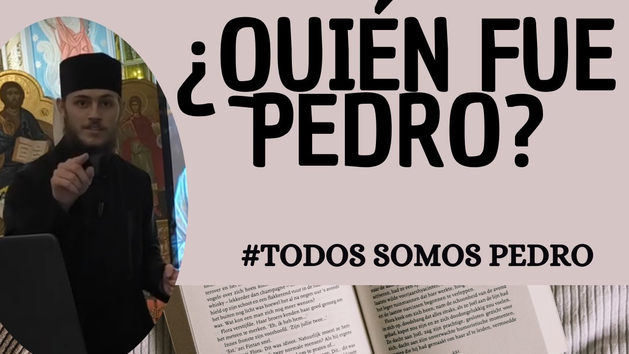 ¿Quién fue Pedro? (El primer papa)