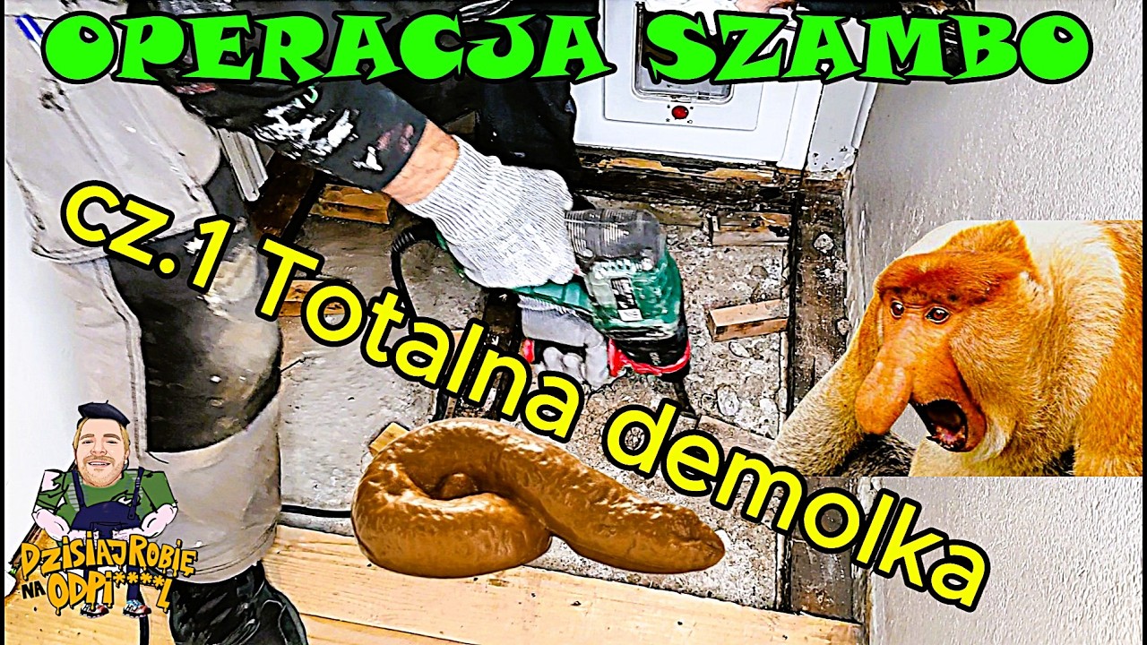 OPERACJA SZAMBO ! cz.1 Totalna demolka , demontaż podłogi , kucie młotem !