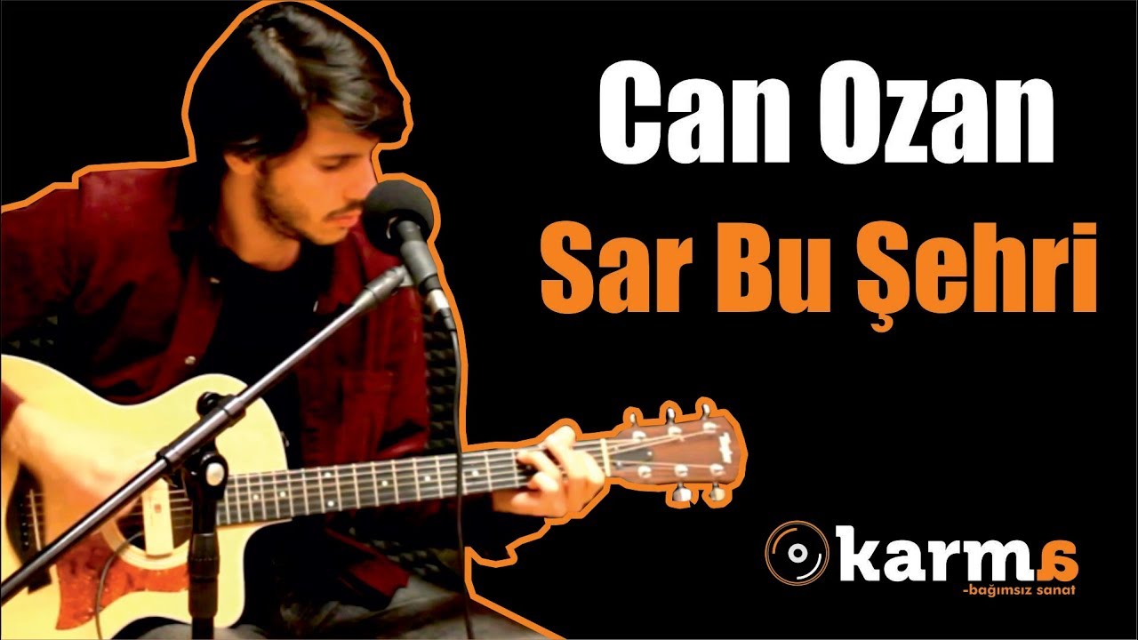 Can Ozan - Sar Bu Şehri #CanOzan #KarmaTurkiye #Akustik