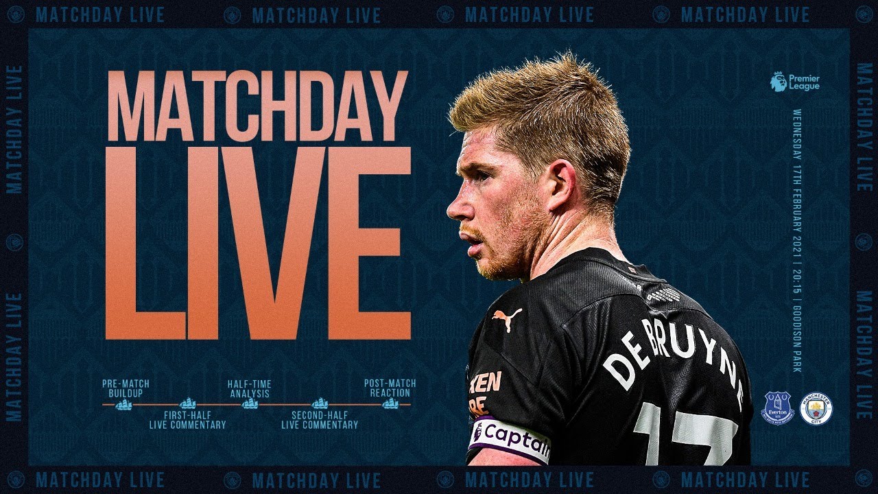 Everton vs Manchester City - LIVE Watchalong