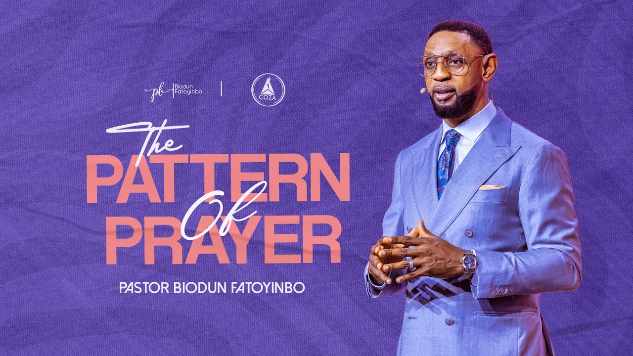 The Pattern Of Prayer | Pastor Biodun Fatoyinbo | Sunday Service 08-12-2024
