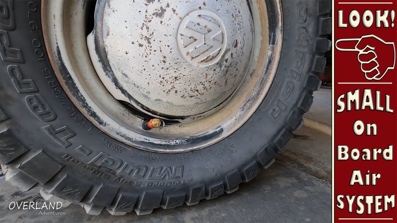 VW BUS - My Off-Road Tire Air Management - Vintage Overland Adventure