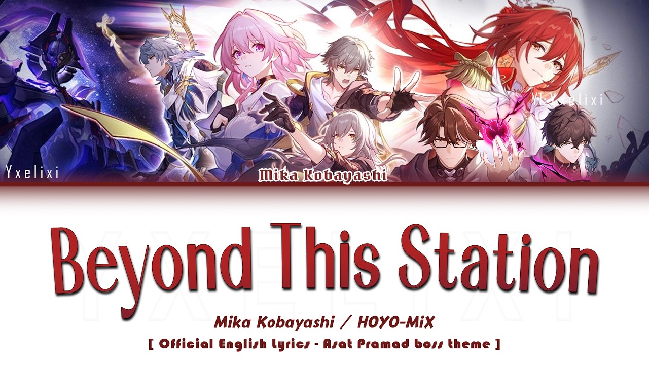 Beyond This Station - HOYO-MiX | Official English Lyrics HSR Asat Pramad Boss Theme Full