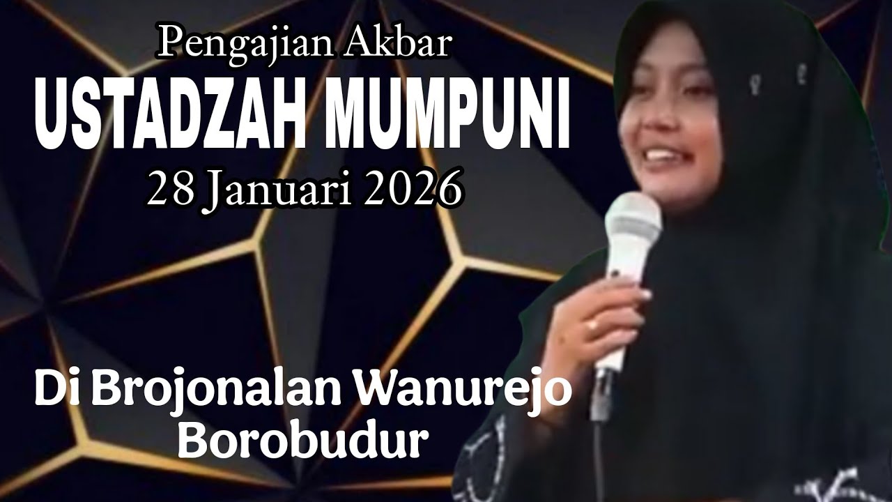 PENGAJIAN AKBAR USTADZAH MUMPUNI 28 JANUARI 2026 DI BROJONALAN WANUREJO BOROBUDUR.