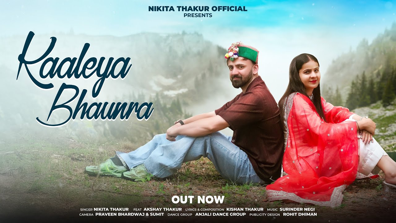 KAALEYA BHAUNRA || NIKITA THAKUR || SURINDRA NEGI || #LATEST PAHARI SONG