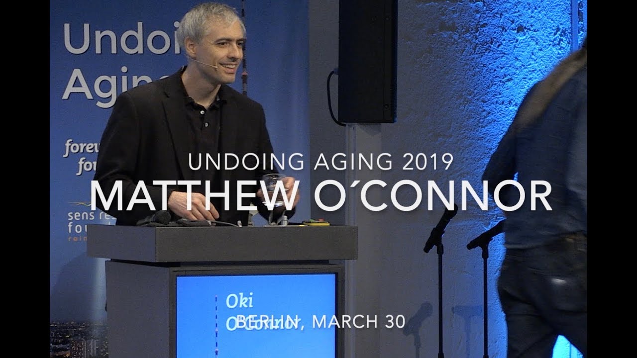 Matthew O´Connor presenting at Undoing Aging 2019