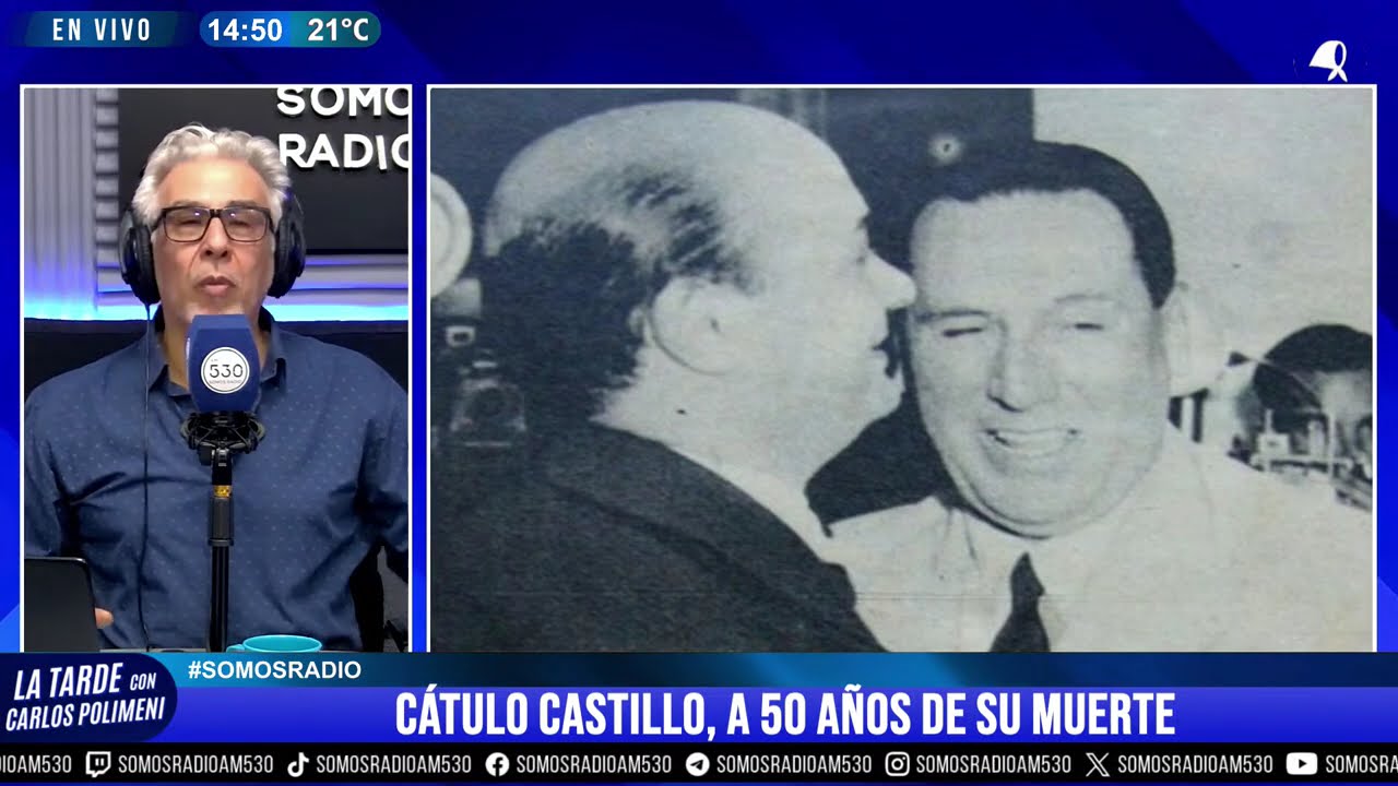 C&Aacute;TULO CASTILLO, a 50 A&Ntilde;OS de su MUERTE: EDITORIAL de CARLOS POLIMENI - AM 530