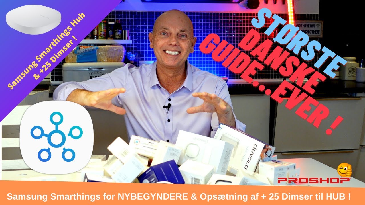 Samsung Smarthings for NYBEGYNDERE! + Opsætning af +25 devices !